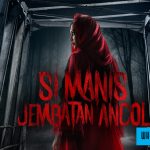 Synopsis Film Si Manis Jembatan Ancol